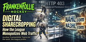 Digital Sharecropping: Inside the NAHL's Web Traffic Monopoly Article Photo